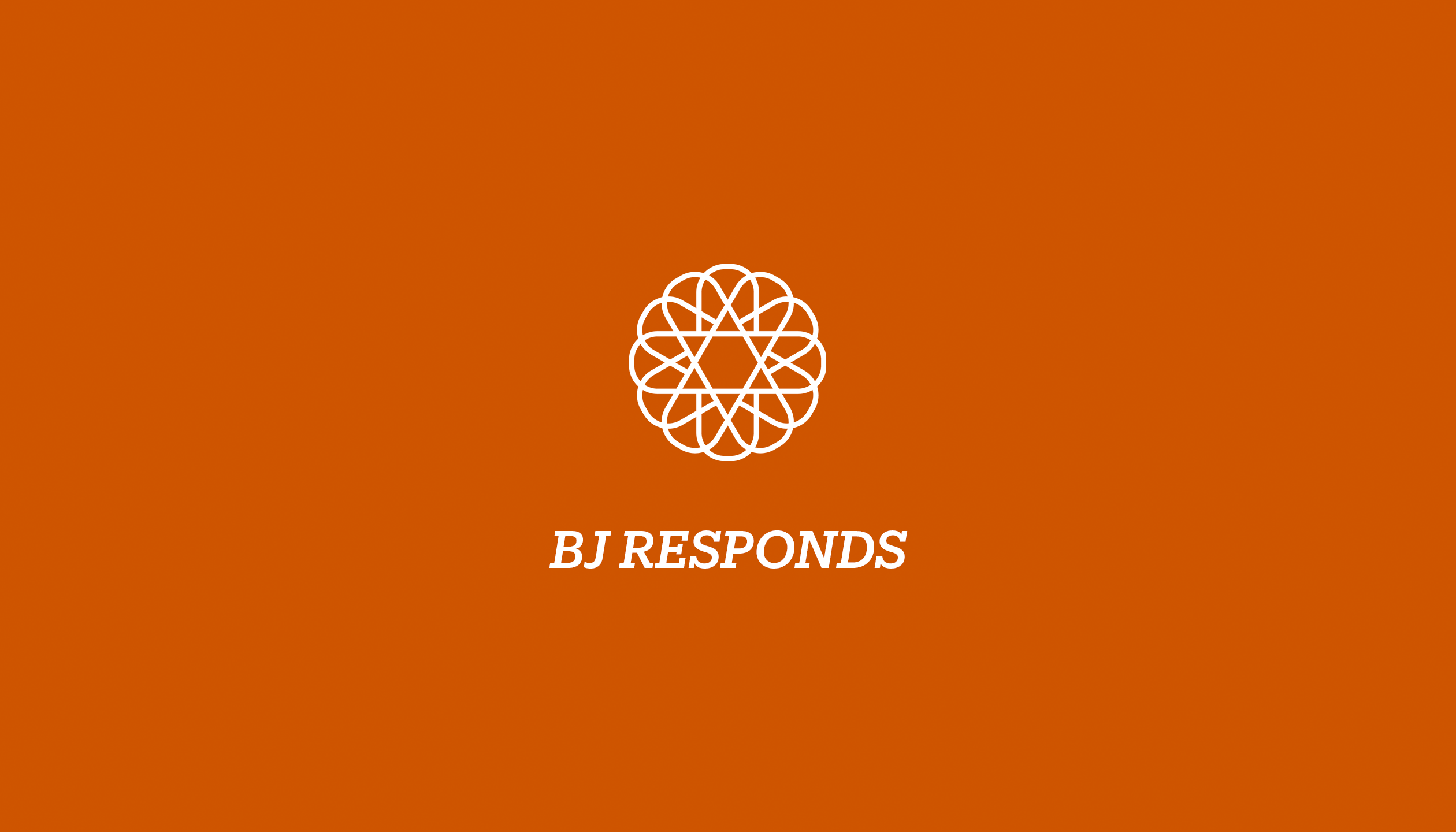 BJ RESPONDS